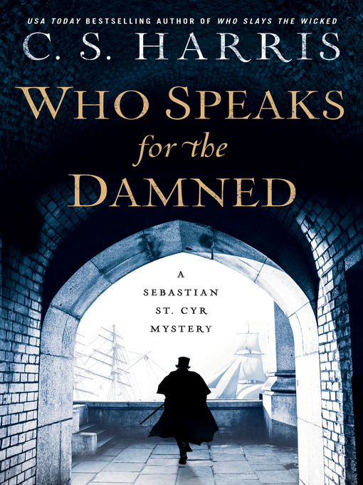 Title details for Who Speaks for the Damned by C. S. Harris - Available